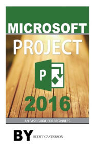 Title: Microsoft Project 2016, Author: Scott Casterson