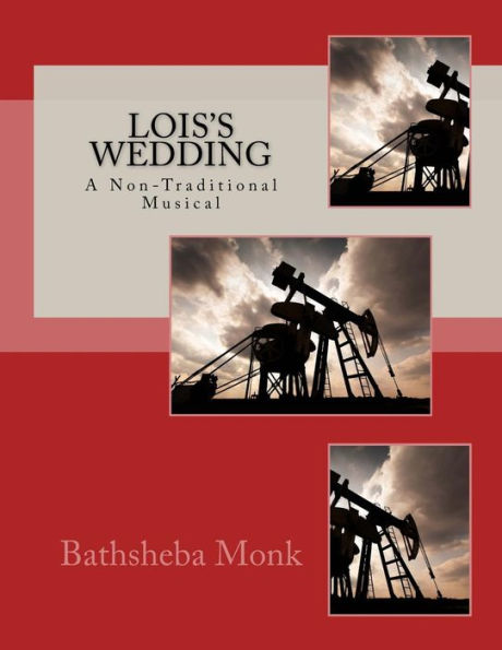 Lois's Wedding: A Non-Traditional Musical