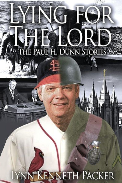 Lying For The Lord-The Paul H. Dunn Stories