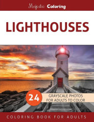 Title: Lighthouses: Grayscale Photo Coloring Book for Adults, Author: Majestic Coloring