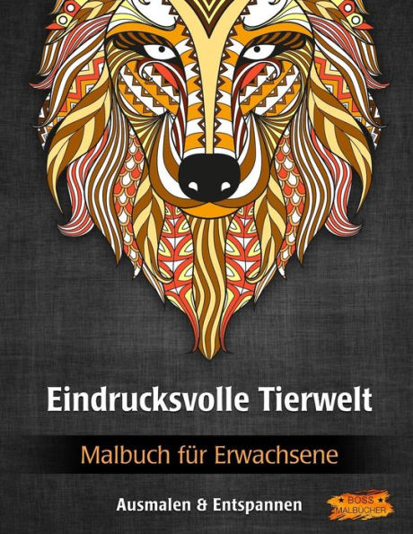 Eindrucksvolle Tierwelt: Malbuch für Erwachsene