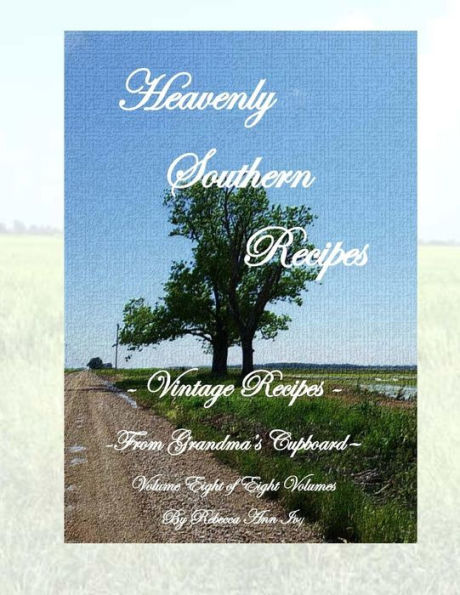 Heavenly Southern Recipes - Vintage Recipes From Grandma's Cupboard: The House of Ivy