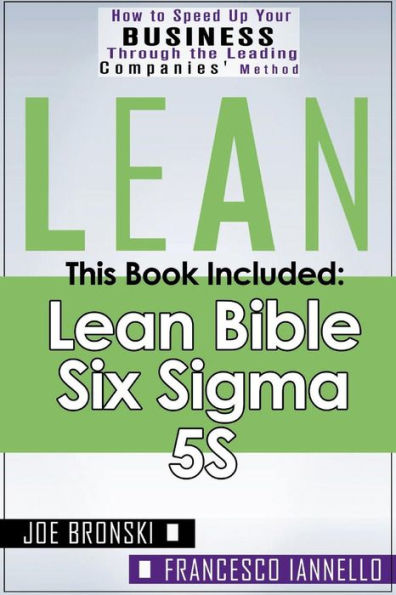 Lean: Lean Bible - Six Sigma & 5S - 3 Manuscripts + 1 BONUS BOOK