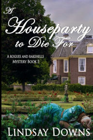 Title: A Houseparty To Die For, Author: Lindsay Downs