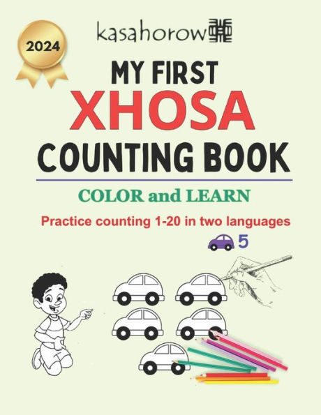 My First Xhosa Counting Book: Colour and Learn 1 2 3