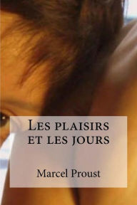 Title: Les plaisirs et les jours, Author: Edibooks