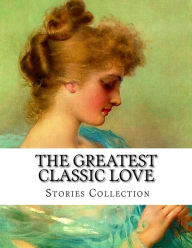 Title: The Greatest Classic Love Stories Collection, Author: Jane Austen