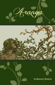 Title: Aranya: Lessons from the Heart of the Forest, Author: Raven J Demers