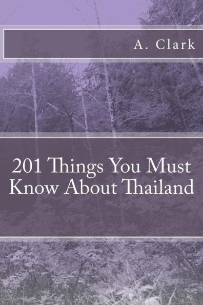 201 Things You Must Know About Thailand
