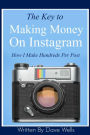 The Key to Making Money on Instagram: How I Make Hundreds Per Post