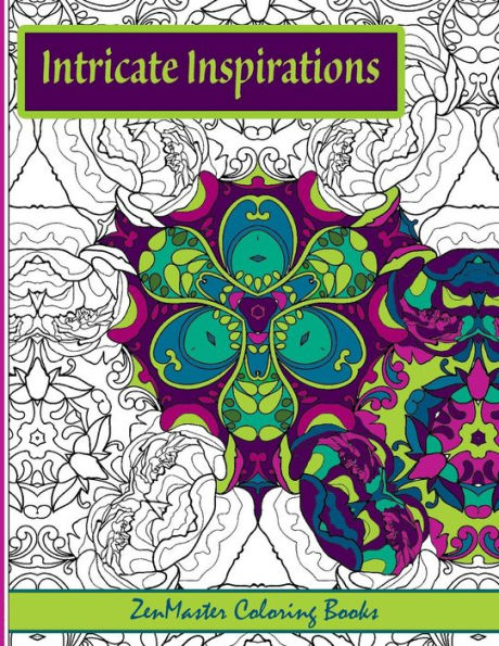 Intricate Inspirations: Adult Coloring Book featuring inspirational quotes with every page