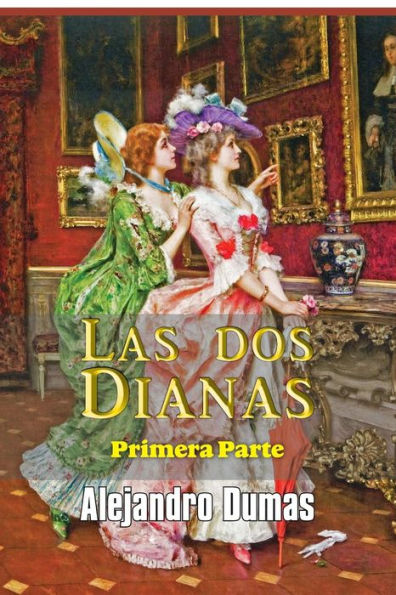 Las dos Dianas (primera parte)