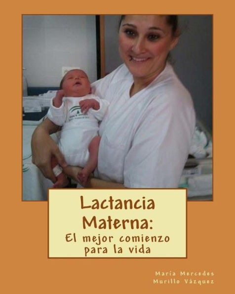 Lactancia Materna: : El mejor comienzo para la vida