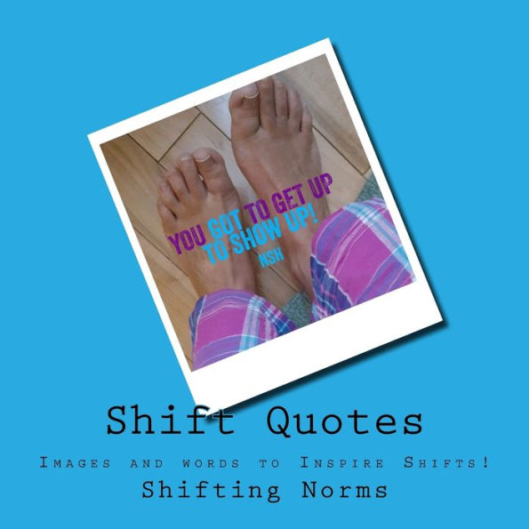 Shift Quotes: Images and Words that Shift.