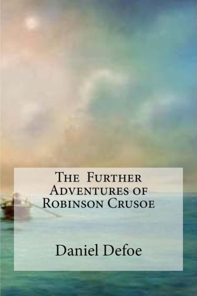 The Further Adventures of Robinson Crusoe
