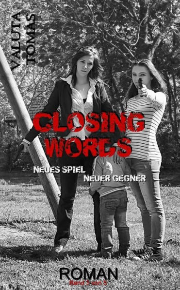 Closing Words: Neues Spiel - Neuer Gegner