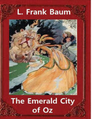Title: The Emerald City of Oz(1910), by L. Frank Baum and John R. Neill (illustrator): John Rea Neill (November 12, 1877 - September 19, 1943), Author: John R. Neill