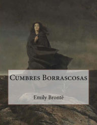 Title: Cumbres Borrascosas (Spanish Edition), Author: J R Valera