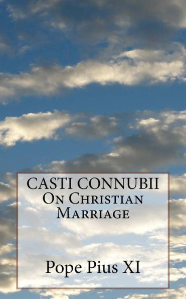 CASTI CONNUBII On Christian Marriage