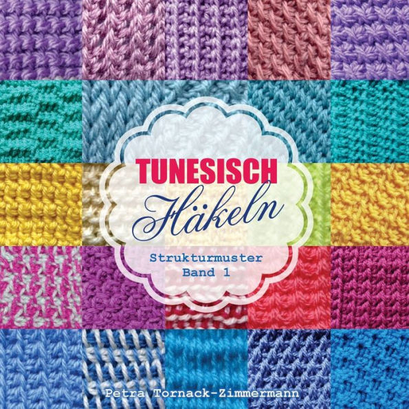 TUNESISCH HÃ¯Â¿Â½keln - Band 1: Strukturmuster