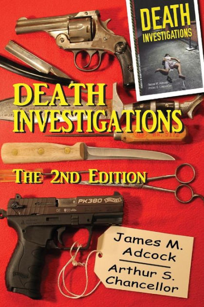 Death Investigations, The 2nd Edition by Arthur S Chancellor, James M ...