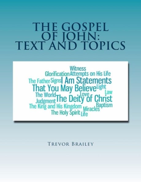The Gospel of John: Text and Topics