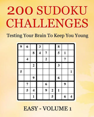 200 Sudoku Challenges Easy Volume 1 Testing The Brain To Keep You Youngpaperback - 