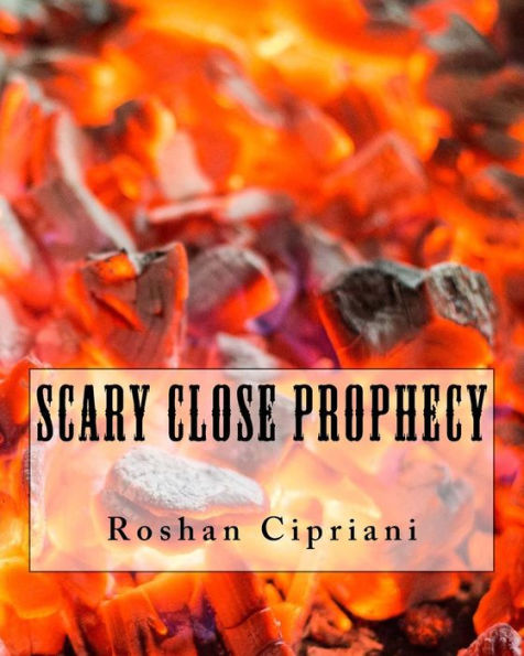 Scary Close Prophecy