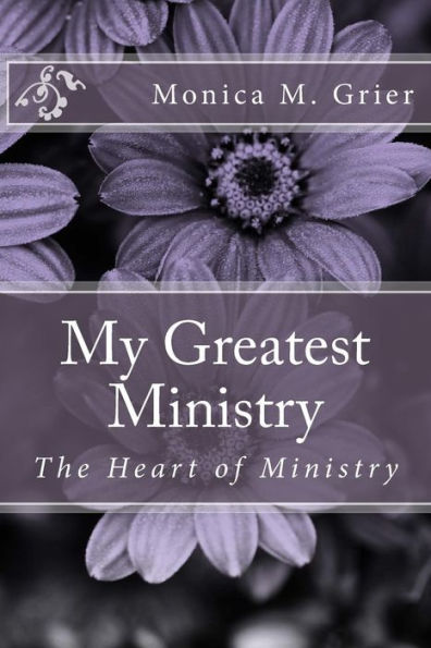 My Greatest Ministry