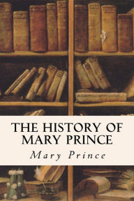 Title: The History of Mary Prince, Author: Mary Prince