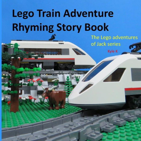 Lego train adventure rhyming story book: riding a Lego train