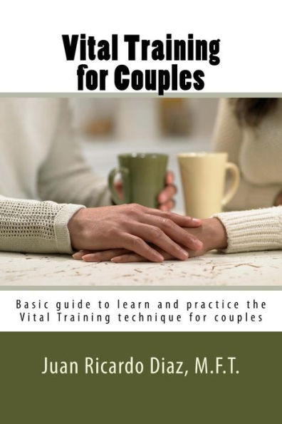 Vital Training for Couples: Basic guide to learn and practice the Vital Training technique for couples