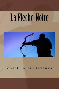 Title: La Fleche-Noire, Author: Robert Louis Stevenson