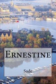 Title: Ernestine, Author: Sade