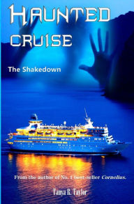 Title: Haunted Cruise: The Shakedown, Author: Tanya R Taylor