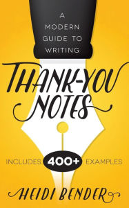 Title: A Modern Guide to Writing Thank-You Notes, Author: Heidi Bender