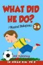 What did he do? Musical Dialogues: English for Children Picture Book 3-6