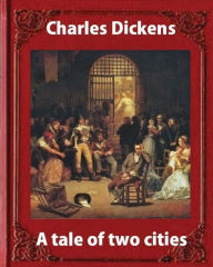 Title: A tale of two cities, by Charles Dickens and James Weber Linn (penquin classic): James Weber Linn (born 1876-died 1939 ), Author: James Weber Linn
