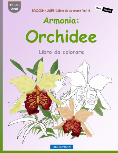 BROCKHAUSEN Libro da colorare Vol. 6 - Armonia: Orchidee: Libro da colorare