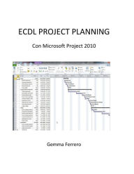 Title: Ecdl Project Planning.: Con Microsoft Project 2010, Author: Gemma Ferrero