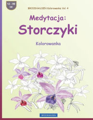 Title: BROCKHAUSEN Kolorowanka Vol. 4 - Medytacja: Storczyki: Kolorowanka, Author: Dortje Golldack