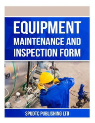 Title: Equipment Maintenance and Inspection Form, Author: Spudtc v