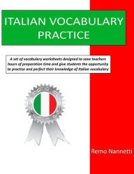 Title: Italian Vocabulary Practice, Author: Remo Nannetti