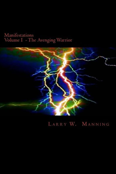 Manifestations Volume I: Valinthir, the Avenging Warrior