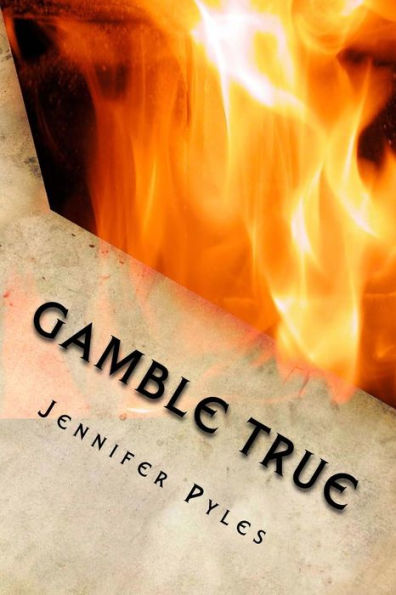 Gamble True: A Gamble True Novel