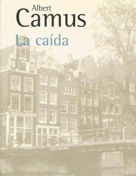 La caida (Spanish Edition)