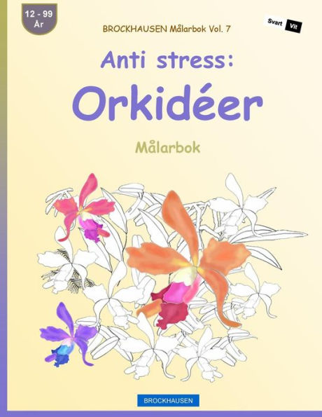 BROCKHAUSEN Målarbok Vol. 7 - Anti stress: Orkidéer: Målarbok