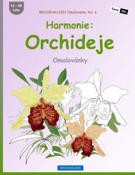 Title: BROCKHAUSEN Omalovánky Vol. 6 - Harmonie: Orchideje: Omalovánky, Author: Dortje Golldack
