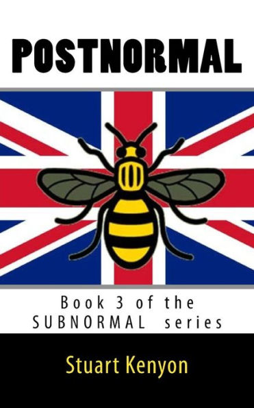 Postnormal - Book 3 of the SUBNORMAL series: Great Britain as a Dystopian Society