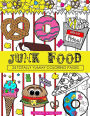 Junk Food Coloring Book: 24 Page Coloring Book